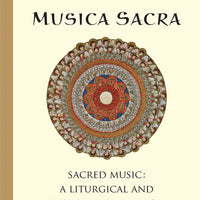 Musica Sacra Music at Mass: A Liturgical and Pastoral Challenge - Unique Catholic Gifts