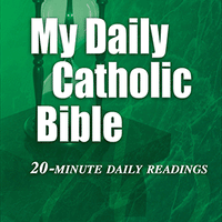 My Daily Catholic Bible, NABRE Edited by Dr. Paul Thigpen - Unique Catholic Gifts