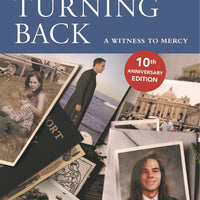 No Turning Back: A Witness to Mercy by Fr. Donald Calloway (10th Anniversary Edition) - Unique Catholic Gifts