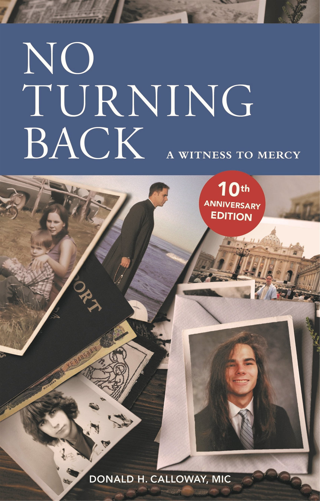 No Turning Back: A Witness to Mercy by Fr. Donald Calloway (10th Anniversary Edition) - Unique Catholic Gifts