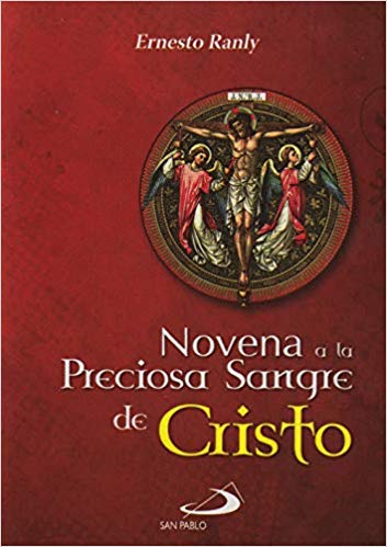 Novena a la Preciosa Sangre de Cristo by Earnest Ranly - Unique Catholic Gifts