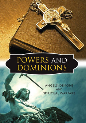 Powers and Dominions DVD: Angels, Demons and Spiritual Warfare - Unique Catholic Gifts
