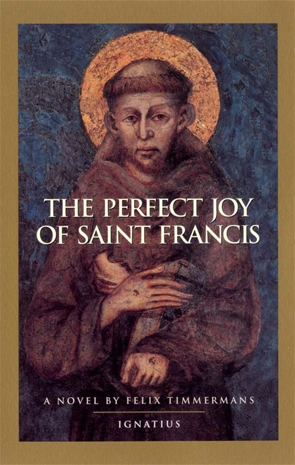 The Perfect Joy of St. Francis by Felix Timmermans - Unique Catholic Gifts