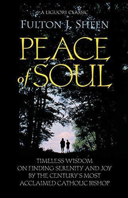 Peace of Soul by Archbishop Fulton J. Sheen - Unique Catholic Gifts