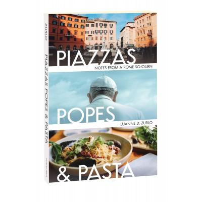 Piazzas, Popes, and Pasta: Notes from a Rome Sojourn - Unique Catholic Gifts