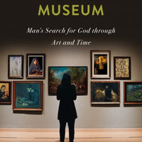 Pilgrimage to the Museum Man's Search for God Through Art and Time by Stephen F. Auth - Unique Catholic Gifts