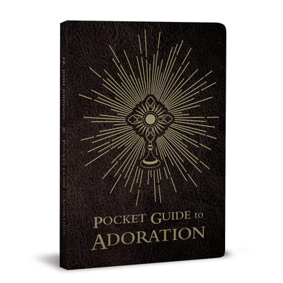 Pocket Guide to Adoration by Fr Josh Johnson - Unique Catholic Gifts