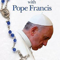 Praying the Rosary with Pope Francis Book - Unique Catholic Gifts