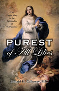 Purest of All Lilies: The Virgin Mary in the Spirituality of St. Faustina by Donald Calloway - Unique Catholic Gifts