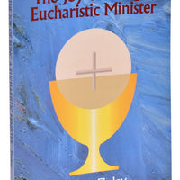 The Joy Of Being A Eucharistic Minister - Unique Catholic Gifts