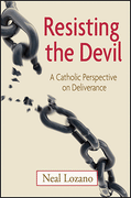Resisting the Devil A Catholic Perspective on Deliverance by Neal Lozano - Unique Catholic Gifts