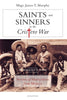 Saints and Sinners in the Cristero War by Fr. James Murphy - Unique Catholic Gifts