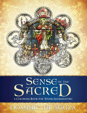 Sense of the Sacred A Coloring Book for Young Illuminators Dominic De Souza - Unique Catholic Gifts