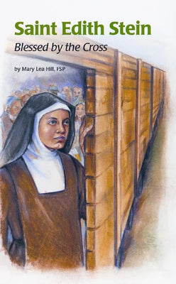 Saint Edith Stein: Blessed by the Cross by Mary Lea Hill, FSP - Unique Catholic Gifts