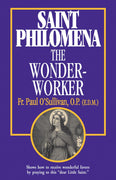 Saint Philomena: The Wonder-Worker Rev. Fr. Paul O'Sullivan, O.P. - Unique Catholic Gifts