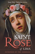 Saint Rose of Lima Sr. Mary Alphonsus, O.SS.R. - Unique Catholic Gifts