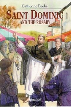 Saint Dominic and the Rosary By: Catherine Beebe - Unique Catholic Gifts