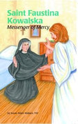 Saint Faustina Kowalska  Messenger of Mercy by Sr. Susan Helen Wallace - Unique Catholic Gifts