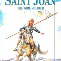 Saint Joan: The Soldier Girl by Louis de Wohl - Unique Catholic Gifts