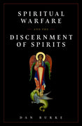 Spiritual Warfare and the Discernment of Spirits by Dan Burke - Unique Catholic Gifts