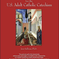 Study Guide for the US Adult Catholic Catechism by Jem Sullivan - Unique Catholic Gifts