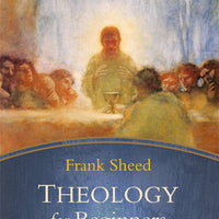 Theology for Beginners By: Frank Sheed - Unique Catholic Gifts