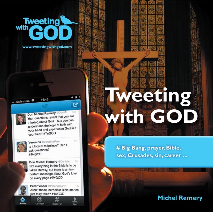 Tweeting with God #Big Bang, prayer, Bible, sex, Crusades, sin, career by  Fr. Michel Remery - Unique Catholic Gifts