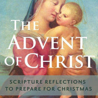The Advent of Christ: Scripture Reflections to Prepare for Christmas by Edward Sri - Unique Catholic Gifts