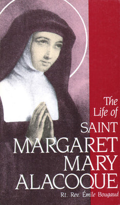 The Life of Saint Margaret Mary Alacoque by Rev. Emile Bougaud - Unique Catholic Gifts
