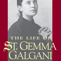 The Life of St. Gemma Galgani Venerable Fr. Germanus Ruoppolo, C.P - Unique Catholic Gifts