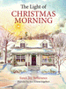 The Light of Christmas Morning by Susan Joy Bellavance Illustrated by Kissane Engelhart - Unique Catholic Gifts