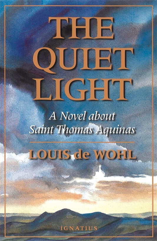 The Quiet Light A Novel about St. Thomas Aquinas - Unique Catholic Gifts