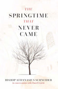 The Springtime that Never Came In conversation with Paweł Lisicki by Bishop Athanasius Schneider - Unique Catholic Gifts