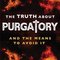 The Truth about Purgatory And the Means to Avoid it by Fr. Martin Jugie - Unique Catholic Gifts