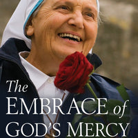 The Embrace of God's Mercy Mother Elvira and the Story of Community Cenacolo by Mother Elvira, Michele Casella - Unique Catholic Gifts