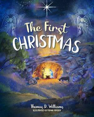 The First Christmas by Thomas Williams, Frank Fraser - Unique Catholic Gifts