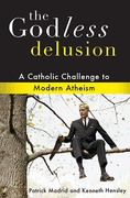 The Godless Delusion: A Catholic Challenge To Modern Atheism by Patrick Madrid - Unique Catholic Gifts