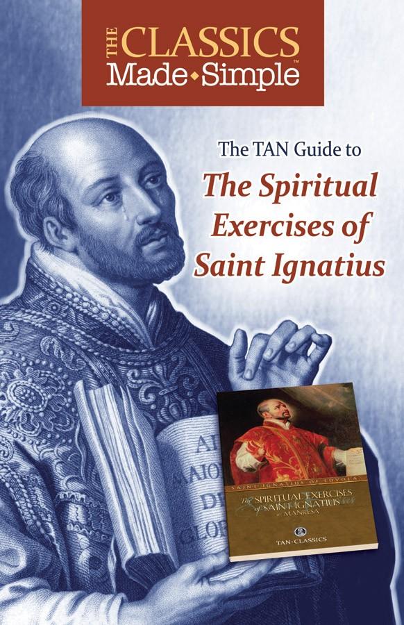 The Classics Made Simple: The Spiritual Exercises of Saint Ignatius St. Ignatius of Loyola - Unique Catholic Gifts