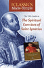 The Classics Made Simple: The Spiritual Exercises of Saint Ignatius St. Ignatius of Loyola - Unique Catholic Gifts