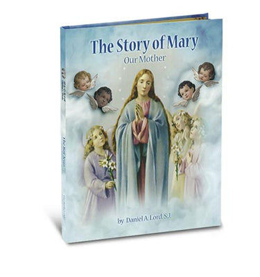The Story of Mary Our Mother (Gloria Stories) Hardcover by Daniel A. Lord (Author) - Unique Catholic Gifts