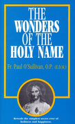 The Wonders of the Holy Name Rev. Fr. Paul O'Sullivan, O.P. - Unique Catholic Gifts