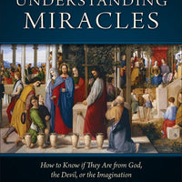 Understanding Miracles How to Know if They Are from God, the Devil, or the Imagination by Zsolt Aradi - Unique Catholic Gifts