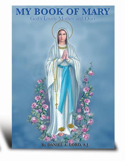 My Book of Mary by Daniel A. Lord - Unique Catholic Gifts