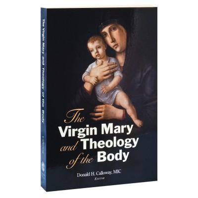 Virgin Mary and Theology of the Body by Fr. Donald Calloway - Unique Catholic Gifts