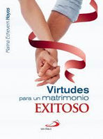 Virtudes Para Un Matrimonio Exitoso by Marina Echeverri Hoyos - Unique Catholic Gifts
