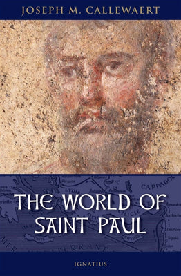 The World of Saint Paul By: Joseph Callewaert - Unique Catholic Gifts