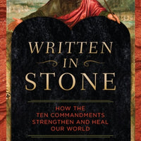 Written in Stone How the Ten Commandments Strengthen and Heal Our World by Fr. P. J. Gannon - Unique Catholic Gifts