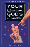 Your Questions, God's Answers by  Peter Kreeft - Unique Catholic Gifts
