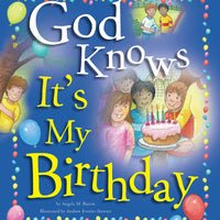 God Knows It's My Birthday AUTHOR: ANGELA BURRIN   ILLUSTRATOR: ANDREW EVERITT-STEWART - Unique Catholic Gifts