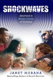 Shockwaves: Abortion's Wider Circle of Victims by Janet Morana ... - Unique Catholic Gifts